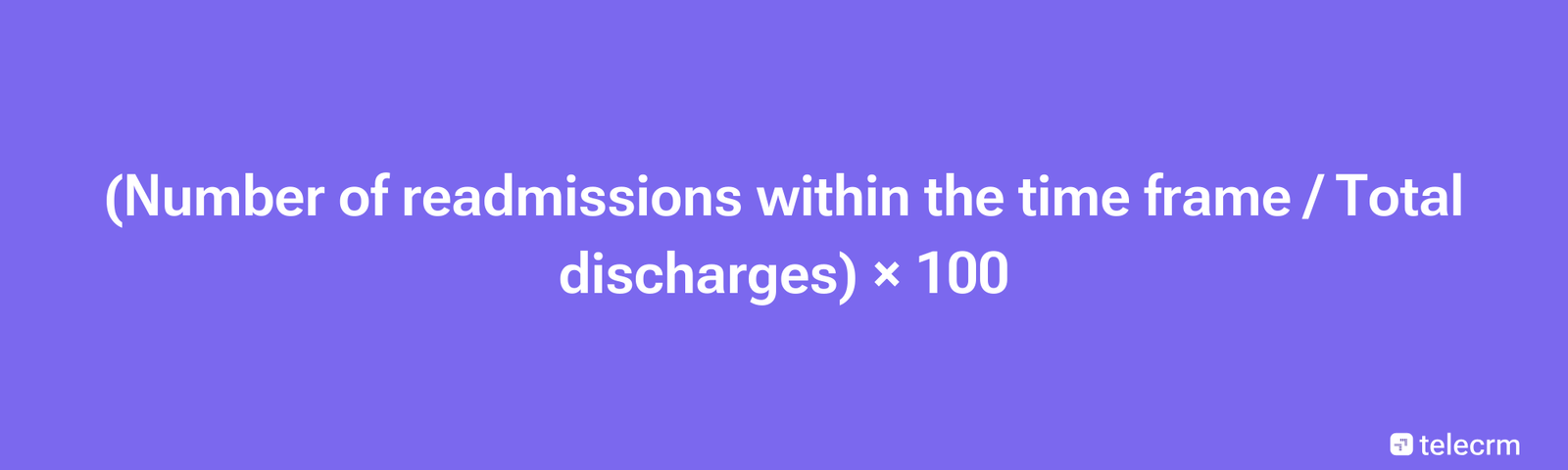 Healthcare Dashboard: Examples, KPIs and How to Build One 7 Formula for Readmission rates - healthcare KPI