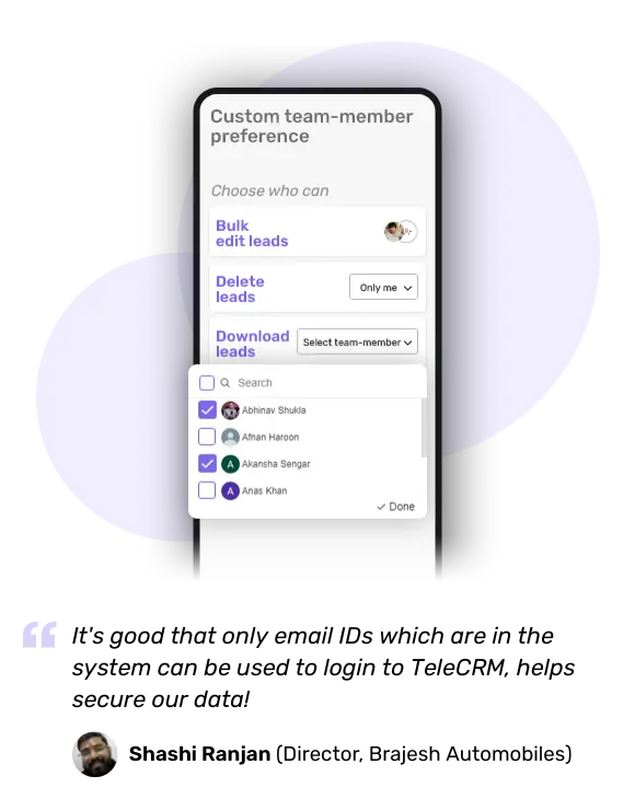 Telecrm stores your data securely. Only your team can access it, and every update is tracked.